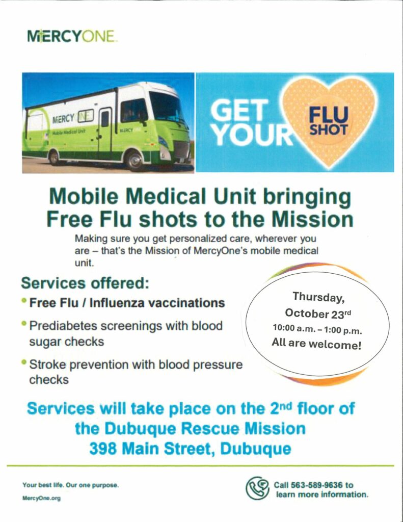 Flu Shots available on the second floor the Dubuque Rescue Mission. October 23rd from 10am to 1pm. All are welcome.
